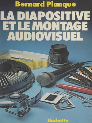 cover image of La diapositive et le montage audiovisuel